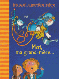 Moi, ma grand-mère