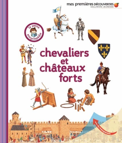 La petite encyclopedie - Chevaliers et châteaux forts