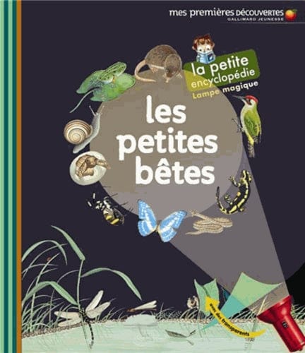 La petite encyclopedie - Lampe magique - Les petites bêtes