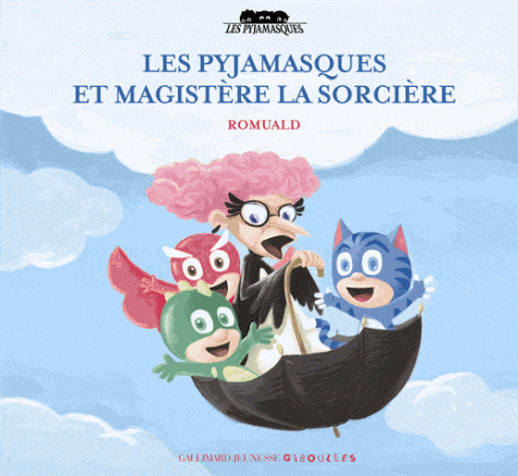 Les Pyjamasques T16 - et Magistère la sorcière