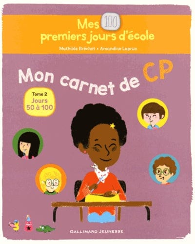 Mes 100 premiers jours d'école, mon carnet de CP - Tome 2, Jours 50 à 100