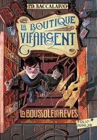 La boutique Vif-Argent T02 - La boussole des rêves