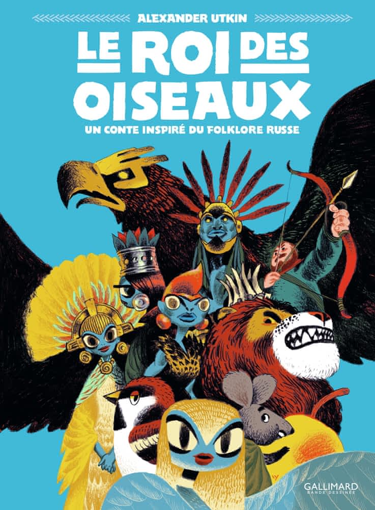 Le roi des oiseaux - Un conte inspiré du folklore russe