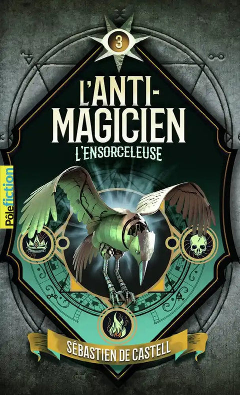 L'Anti-magicien T03 - L'ensorceleuse