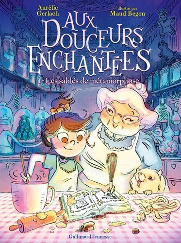 Aux douceurs enchantées T01 - Les sablés de métamorphose