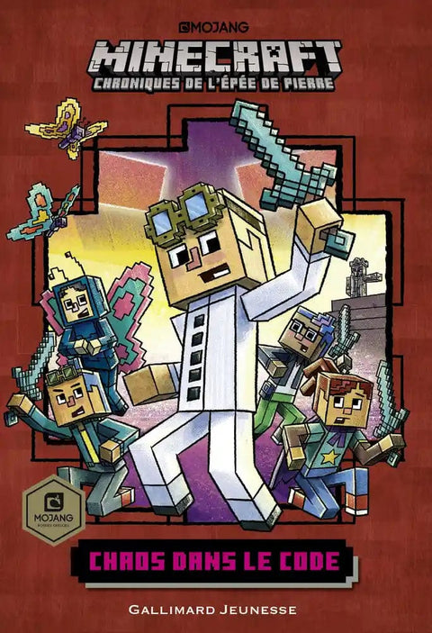 Minecraft - Chroniques de l'épée de pierre T01 - Chaos dans le code