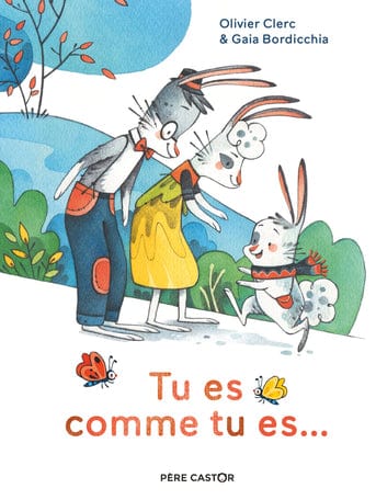 Tu es comme tu es... ou le secret de la communication bienveillante