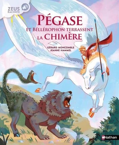 Zeus raconte - Pégase et Béllérophon terrassent la Chimère