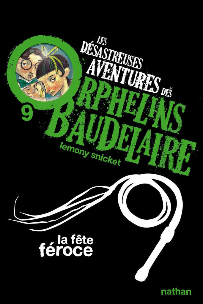 Les désastreuses aventures des orphelins Baudelaire T09 - La fête féroce