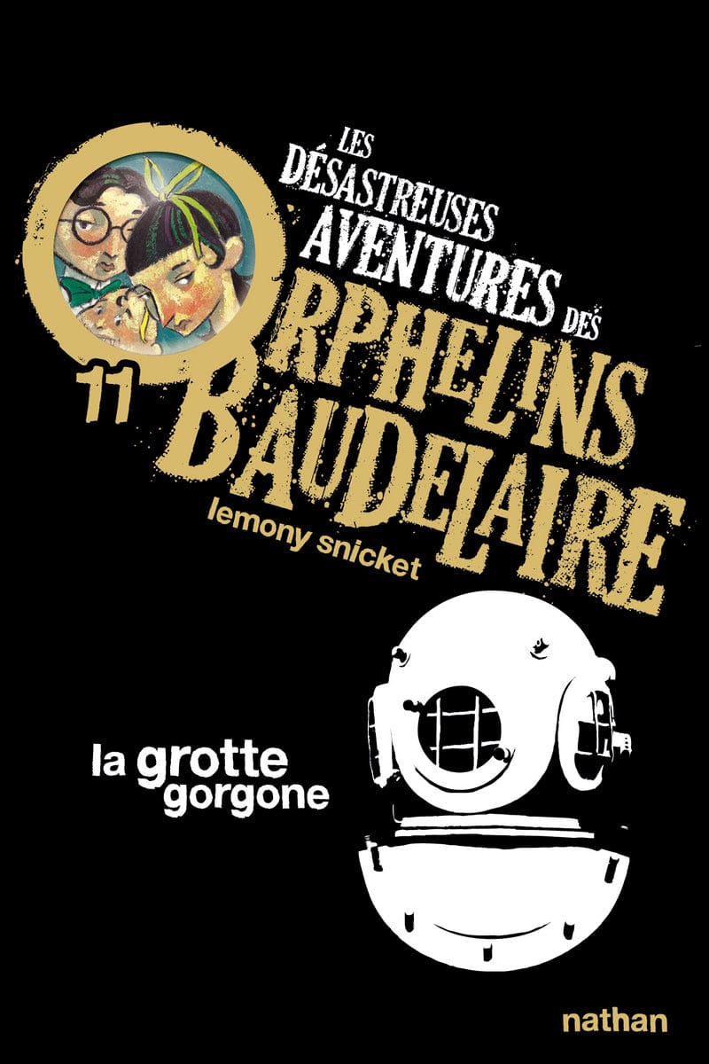 Les désastreuses aventures des orphelins Baudelaire T11 - La grotte gorgone