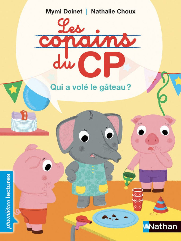 Les copains du CP - Qui a volé le gâteau?
