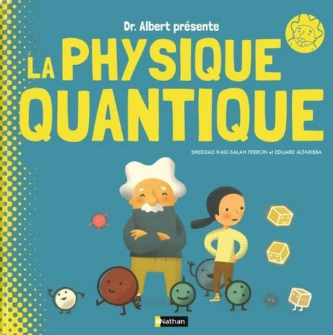 La physique quantique, même pas peur!