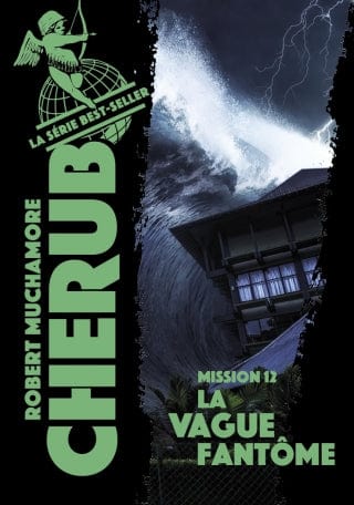 Cherub T12 - Mission 12 La vague fantôme