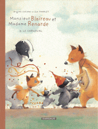 Monsieur Blaireau et Madame Renarde T05: Le carnaval