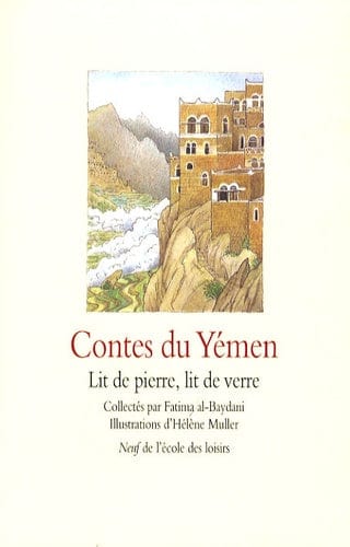 Contes du Yémen - Lit de pierre, lit de verre