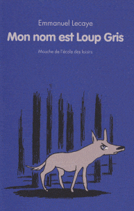 Mon nom est loup gris