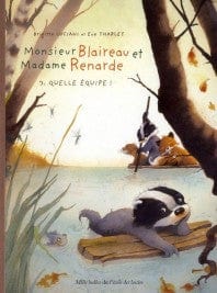 Monsieur Blaireau et Madame Renarde T03 - Quelle équipe! (Poche)
