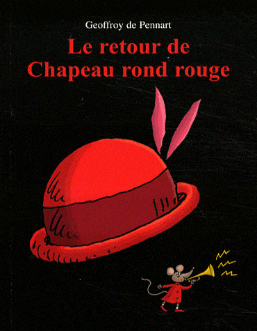 Le retour du Chapeau Rond Rouge
