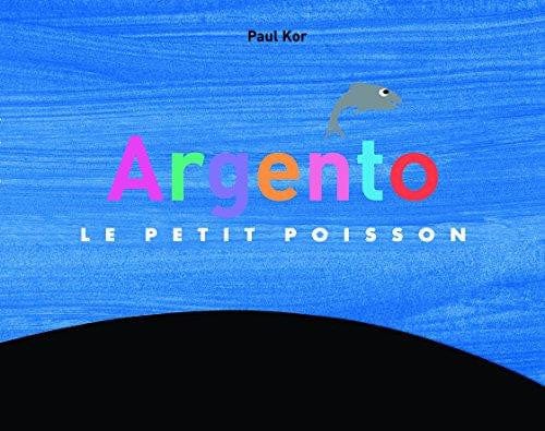 Argento le petit poisson