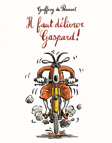 Il faut délivrer Gaspard!