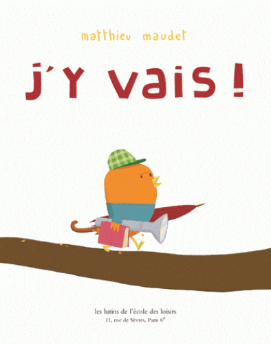 J'y vais!