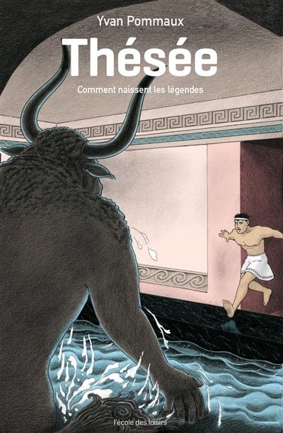 Thésée Comment naissent les légendes