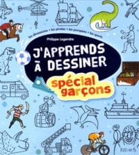 J'apprends à dessiner - Spécial garçons