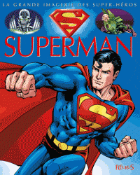 La grande imagerie - Superman