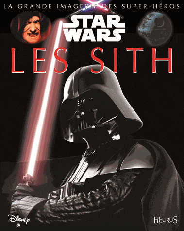 La grande imagerie - Star Wars - Les Sith