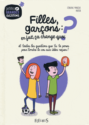 Petites et grandes questions - Filles, garçons: en fait, ça change quoi?