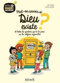 Petites et grandes questions - Peut-on savoir si Dieu existe?