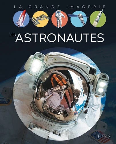 La grande imagerie - Les astronautes
