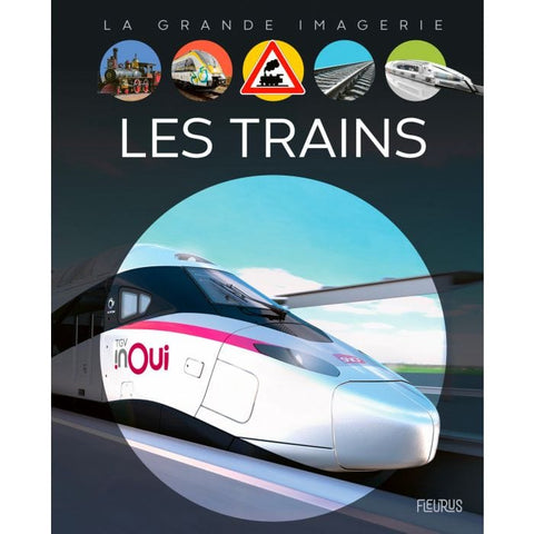 La grande imagerie - Les trains