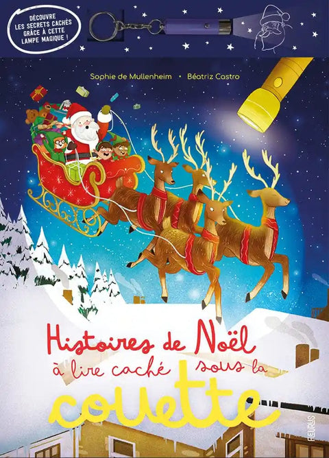 Histoires de Noël à lire caché sous la couette - Avec 1 lampe magique !