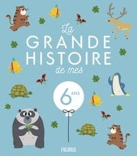 La grande histoire de mes 6 ans