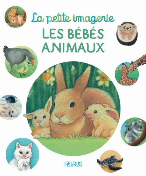 La petite imagerie - Les bébés animaux