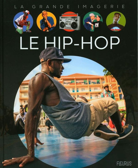 La grande imagerie - Le hip hop