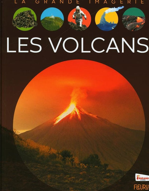 La grande imagerie - Les volcans