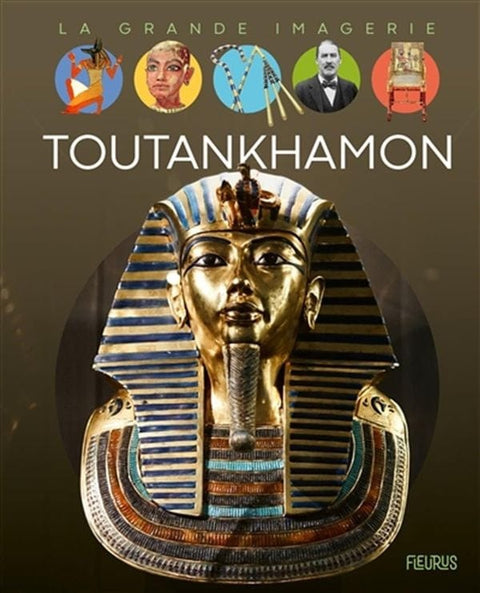 La grande imagerie - Toutankhamon