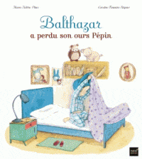 Balthazar a perdu son ours pépin