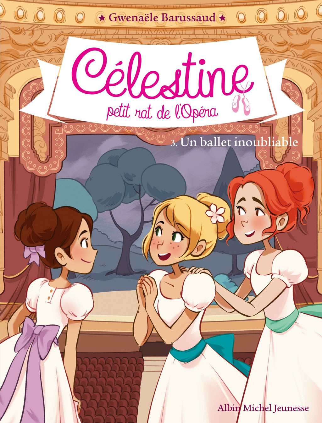 Célestine, petit rat de l'Opéra T03 - Un ballet inoubliable