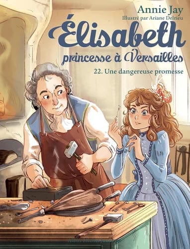 Élisabeth princesse à Versailles T22 - Une dangereuse promesse