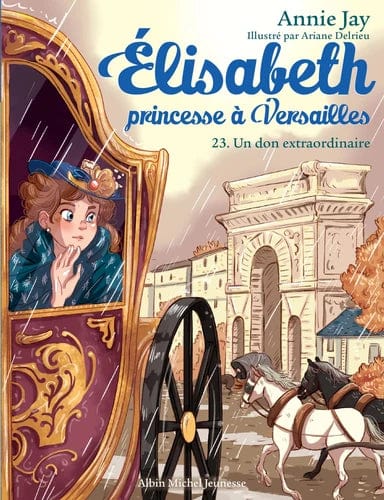 Élisabeth princesse à Versailles T23 - Un don extraordinaire