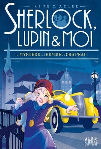Sherlock, Lupin et moi T15 - Le mystère de l'homme au chapeau