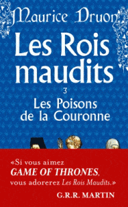 Les Rois maudits T03 - Les Poisons de la Couronne