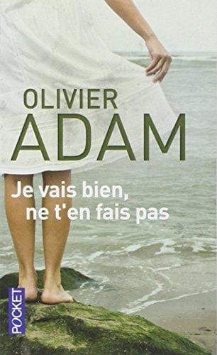 Je vais bien, ne t'en fais pas