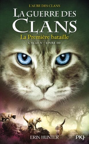 La Guerre des Clans cycle 5, T03 - La première bataille