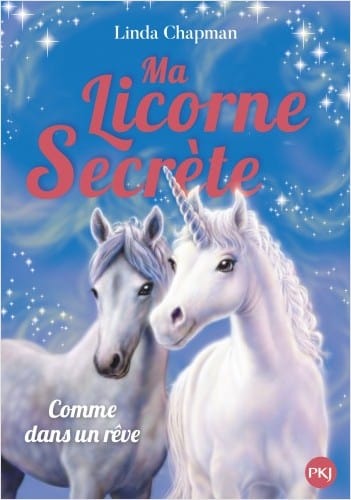 Ma licorne secrète T02 - Comme dans un rêve