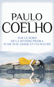 Sur le bord de la rivière Piedra je me suis assise et j'ai pleuré