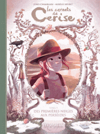 Les carnets de Cerise T05 - Des premières neiges aux Perséides